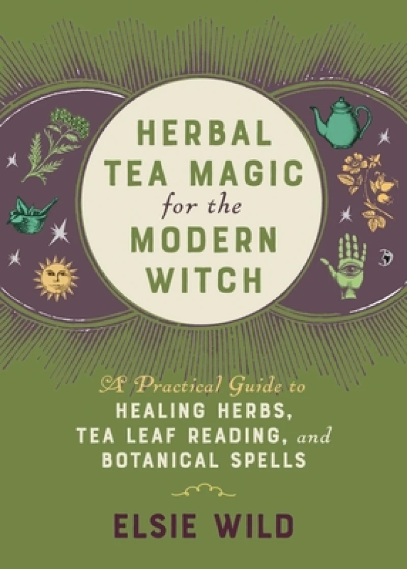 Herbal Tea Magic for the Modern Witch