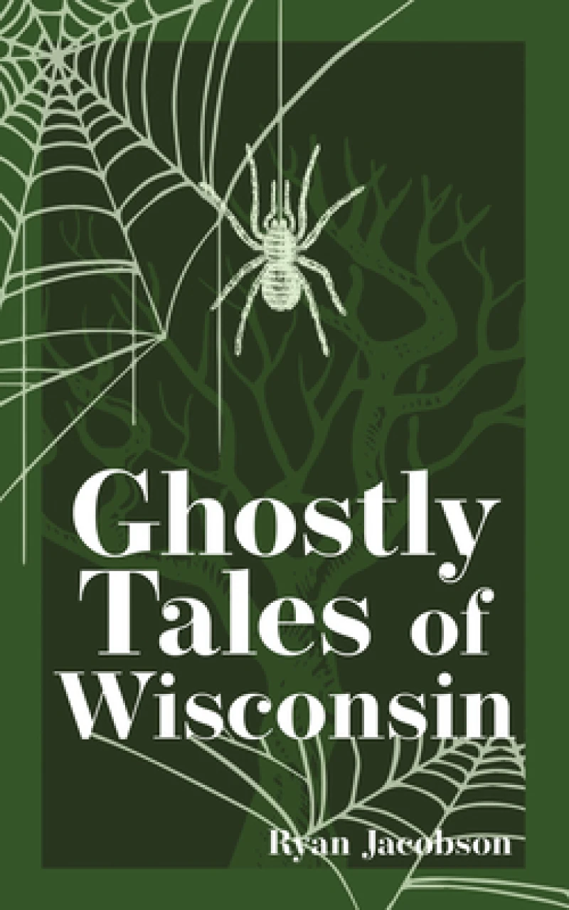 Ghostly Tales of Wisconsin