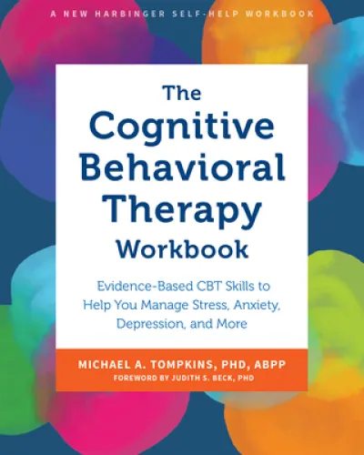 The Cognitive Behavioral Therapy Workbook