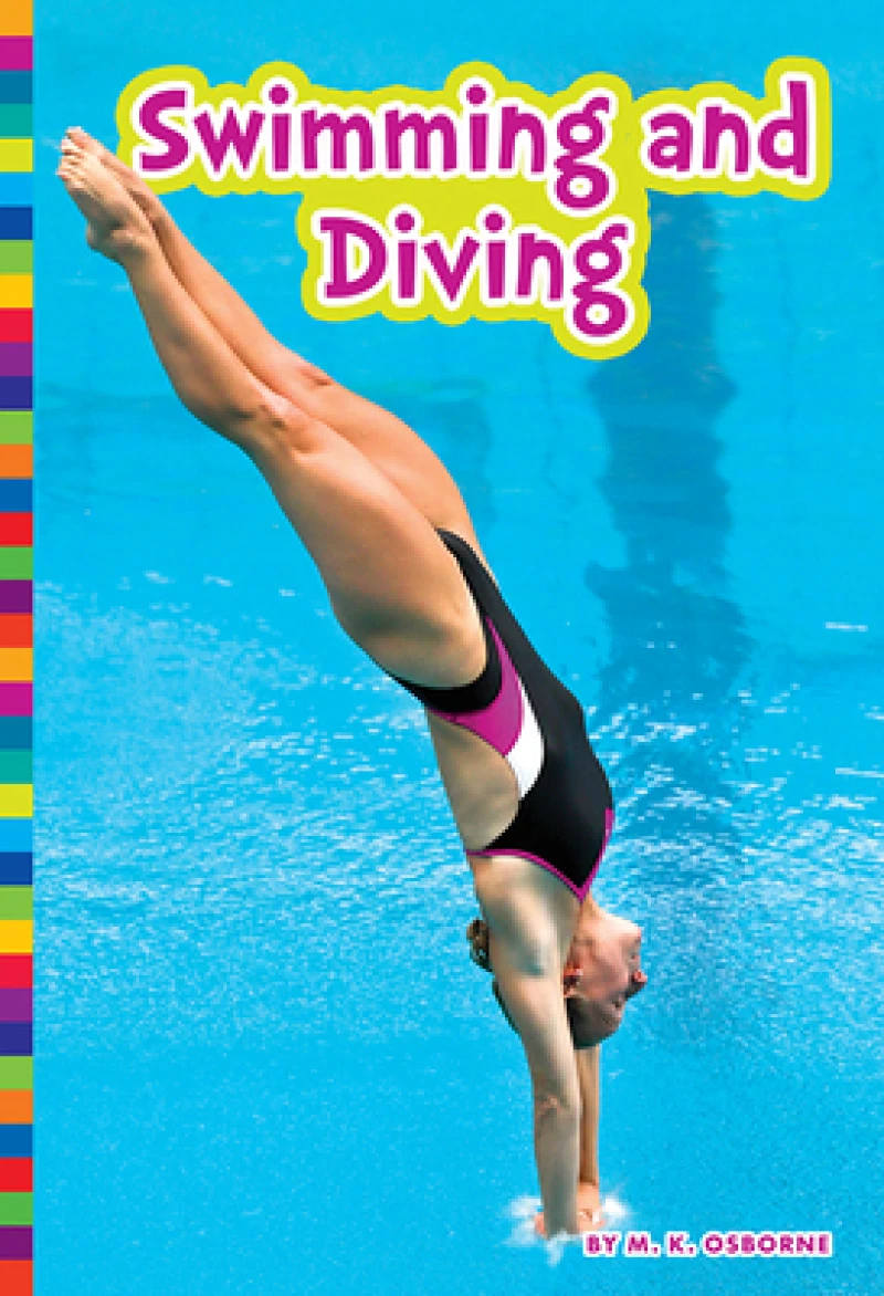 Summer Olympic Sports: Swimming and Diving