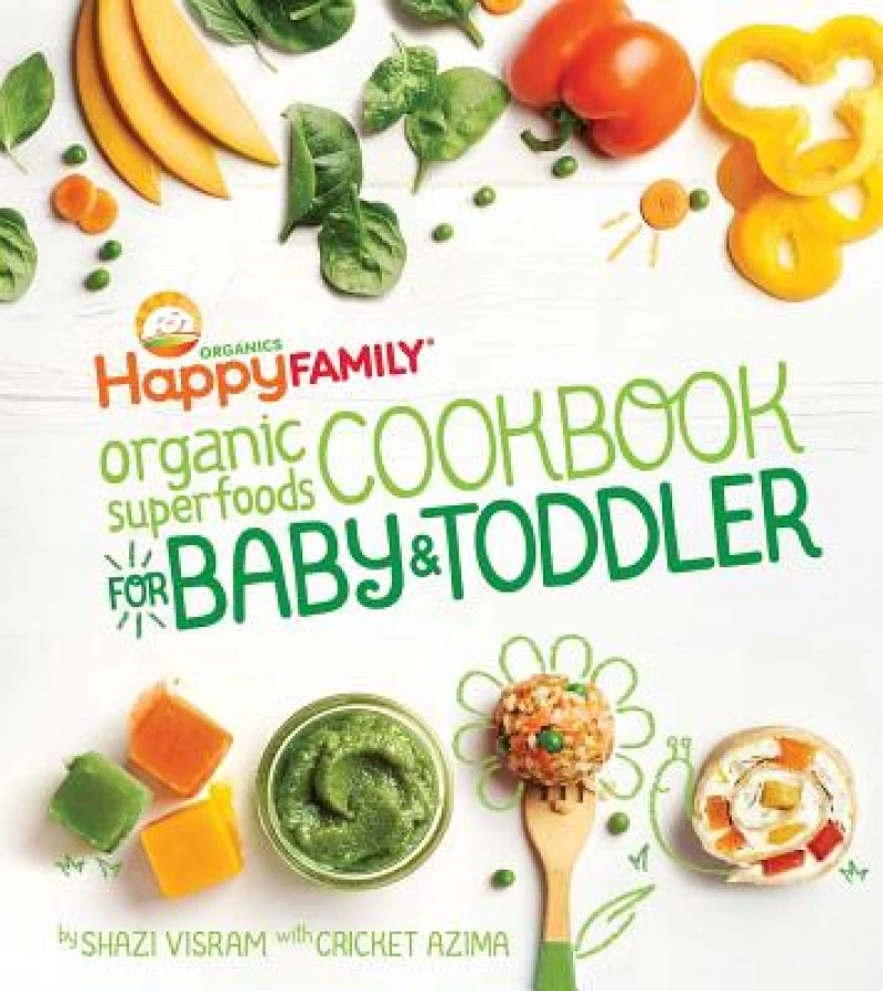 Happy Family Organic Superfoods Cookbook For Baby & Toddler