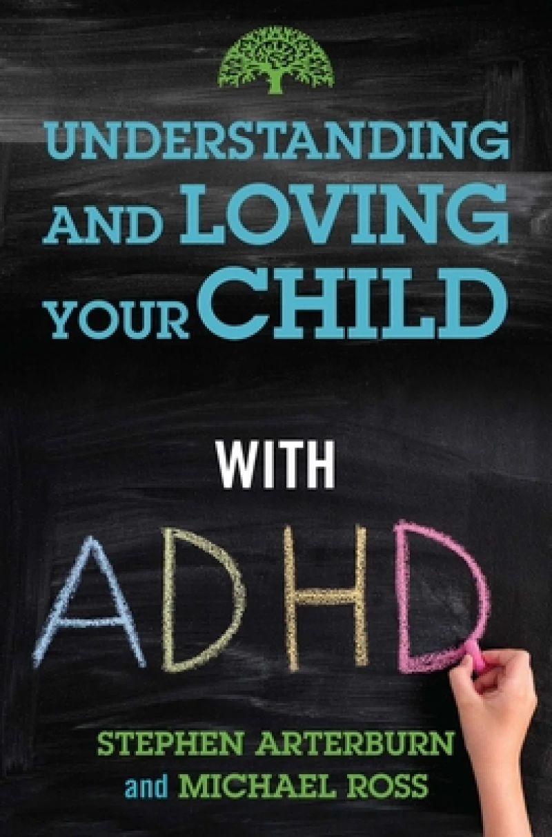Understanding and Loving Your Child With ADHD