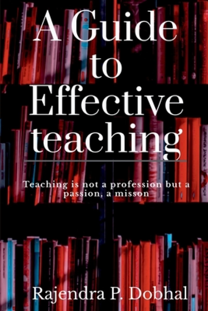 A Guide to Effective Teaching