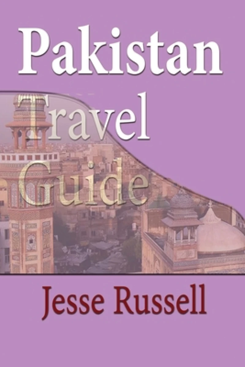 Pakistan Travel Guide