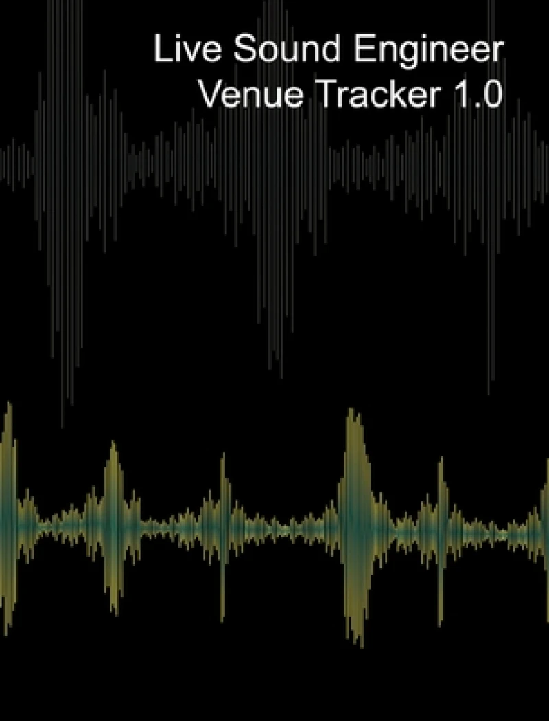 Live Sound Venue Tracker 1.0 - Blank Lined Pages, Charts and Sections 8x10