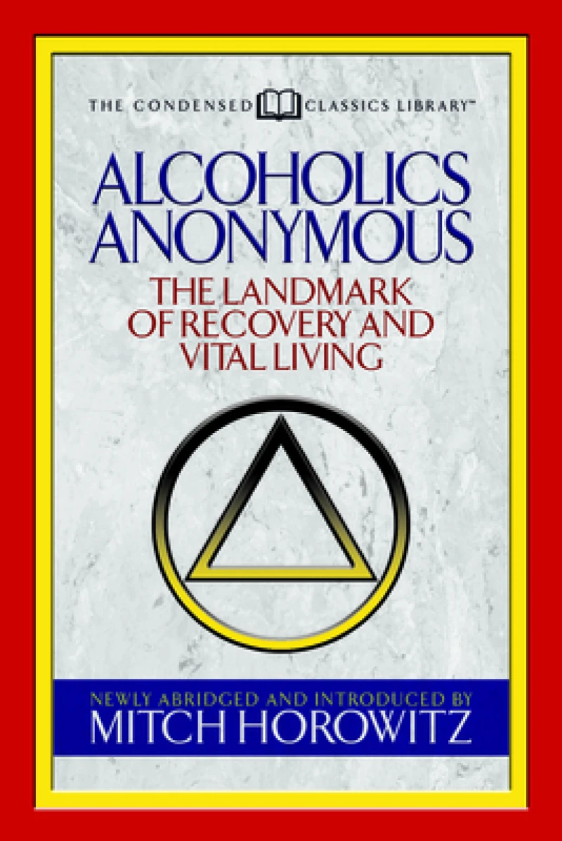 Alcoholics Anonymous (Condensed Classics)