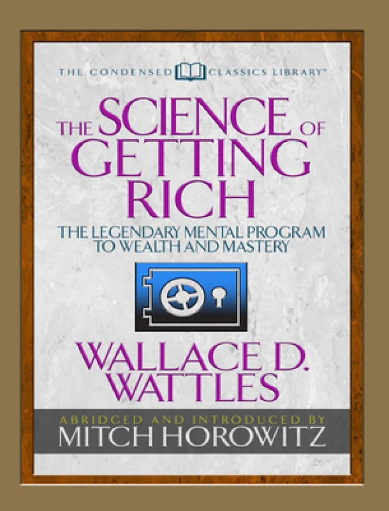 The Science of Getting Rich (Condensed Classics)