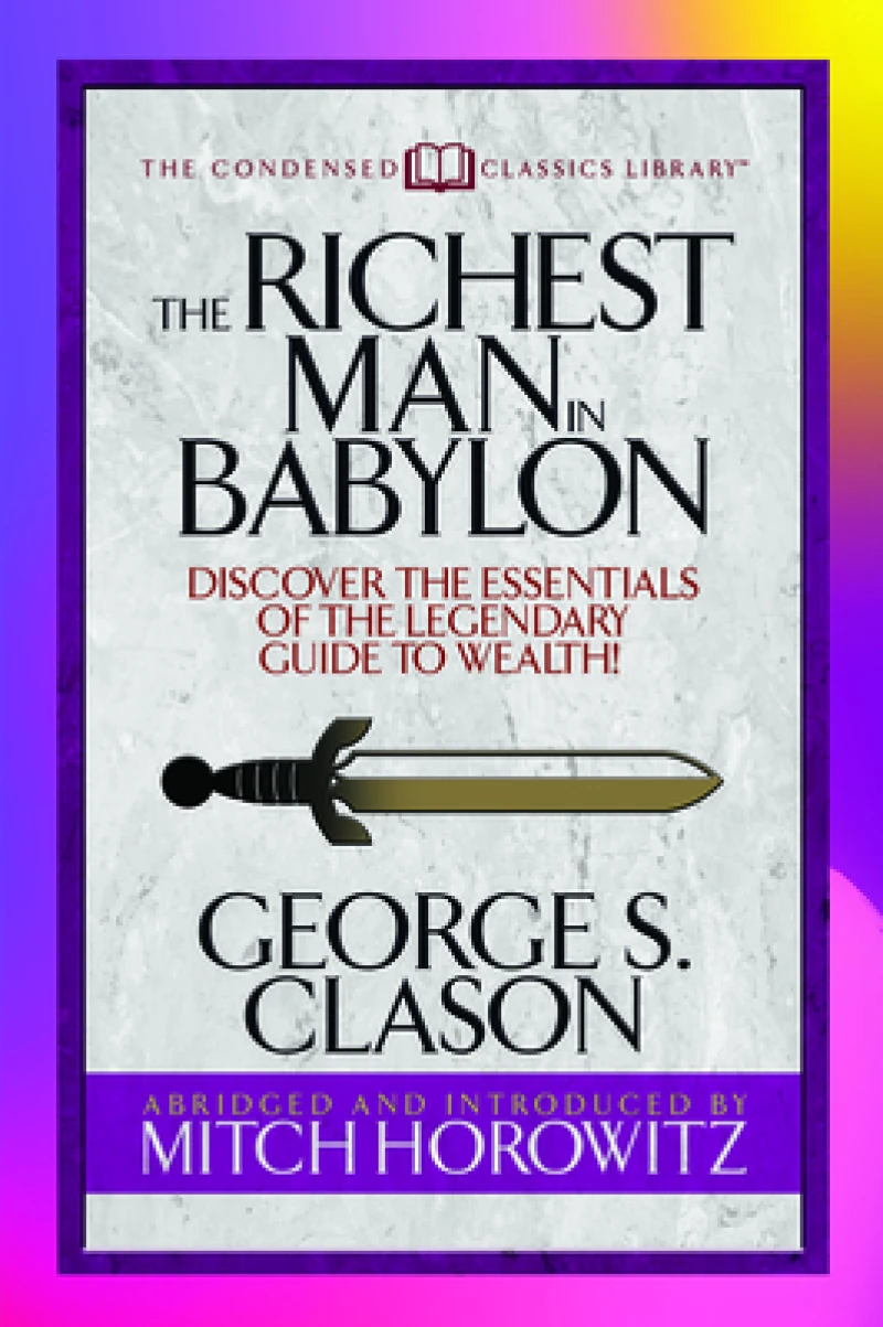 The Richest Man in Babylon (Condensed Classics)