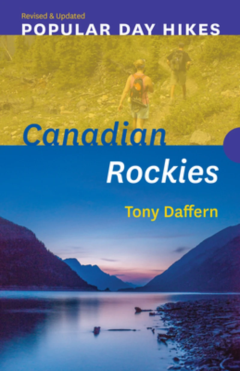 Popular Day Hikes: Canadian Rockies - Revised & Updated