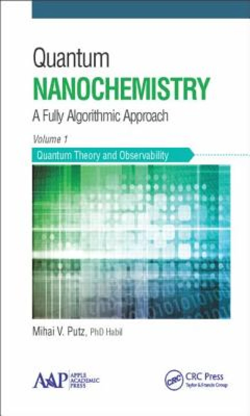 Quantum Nanochemistry, Volume One