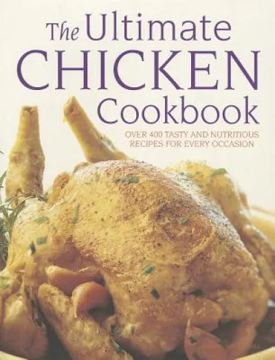 Ultimate Chicken Cookbook