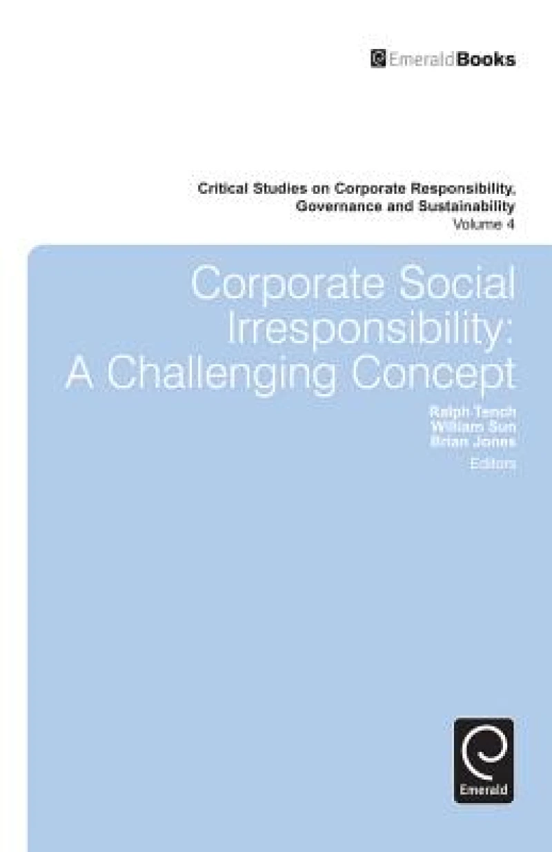Corporate Social Irresponsibility