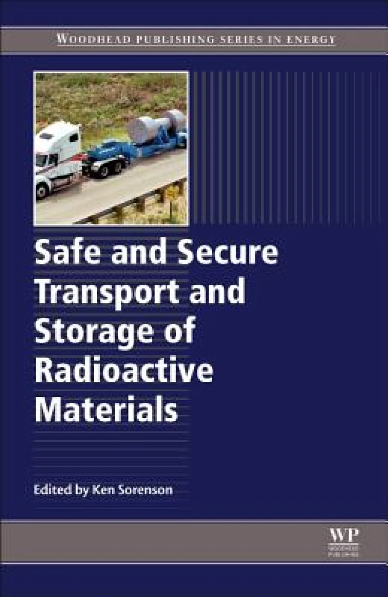 Safe and Secure Transport and Storage of Radioactive Materials