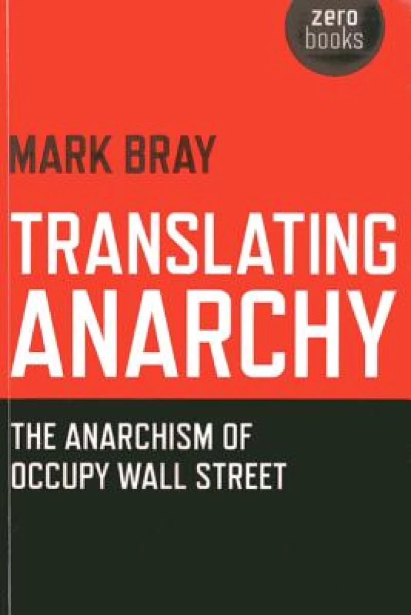 Translating Anarchy – The Anarchism of Occupy Wall Street