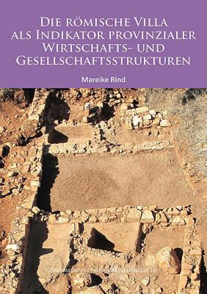 Die Romische Villa als Indikator provinzialer Wirtschafts- und Gesellschaftsstrukturen