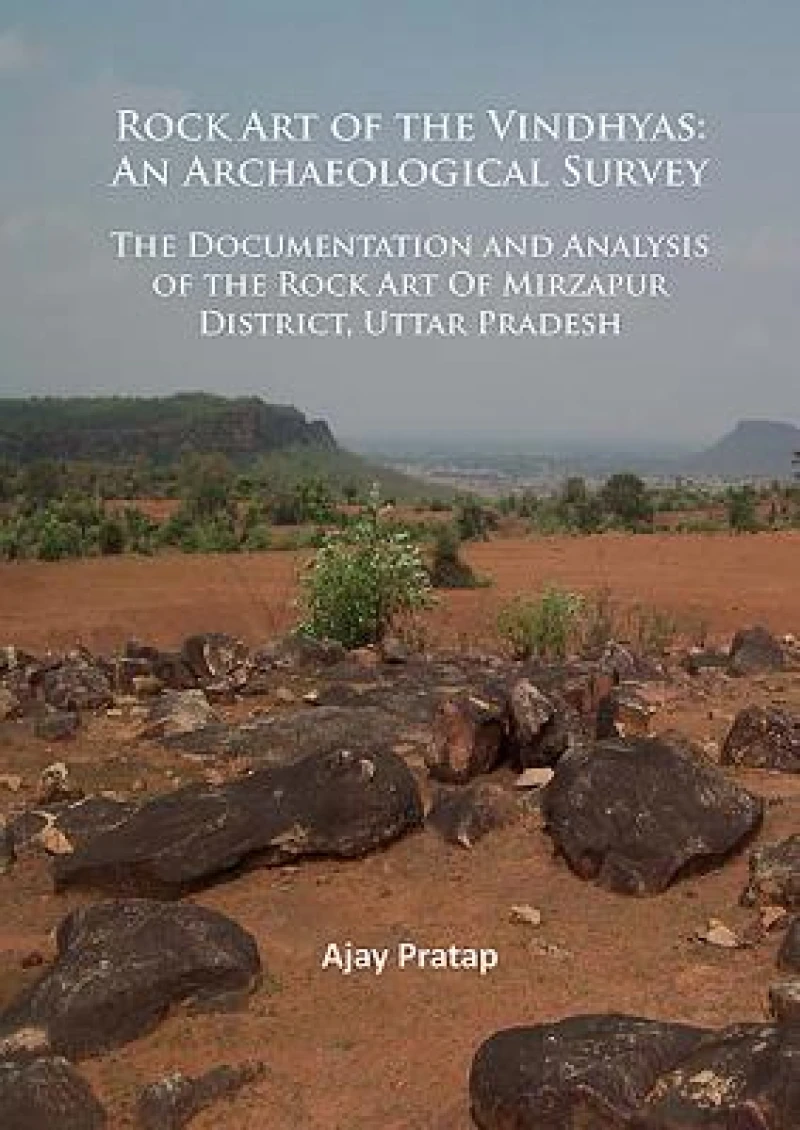 Rock Art of the Vindhyas: An Archaeological Survey