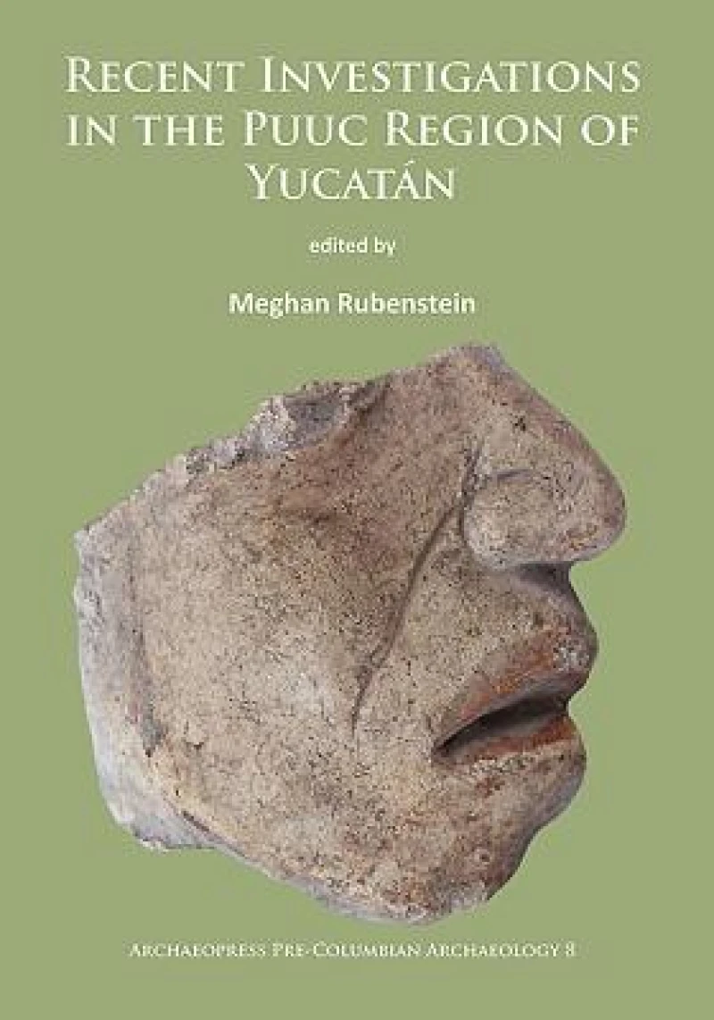 Recent Investigations in the Puuc Region of Yucatan