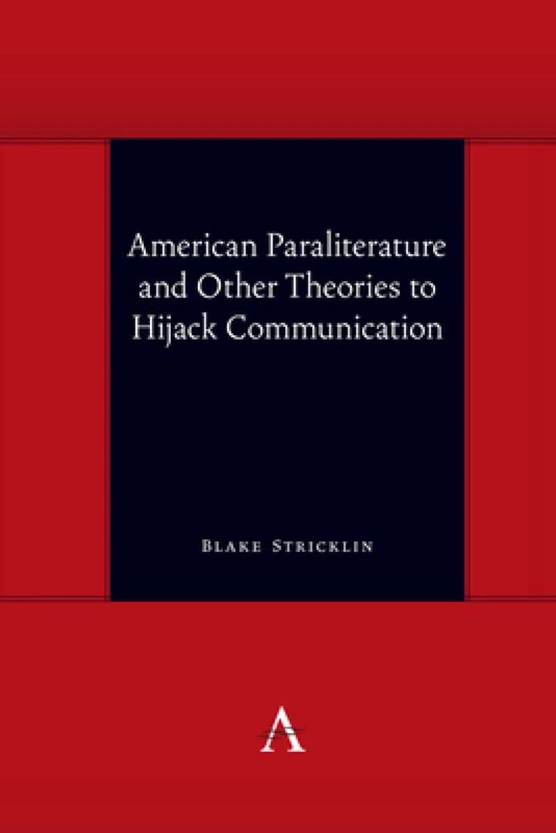 American Paraliterature and Other Theories to Hijack Communication