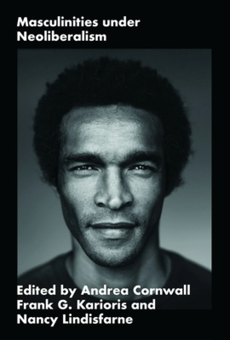 Masculinities under Neoliberalism