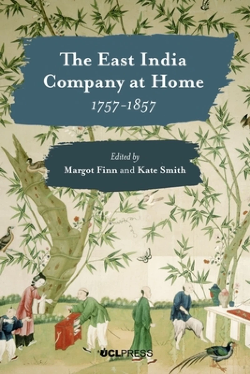 The East India Company at Home, 1757-1857