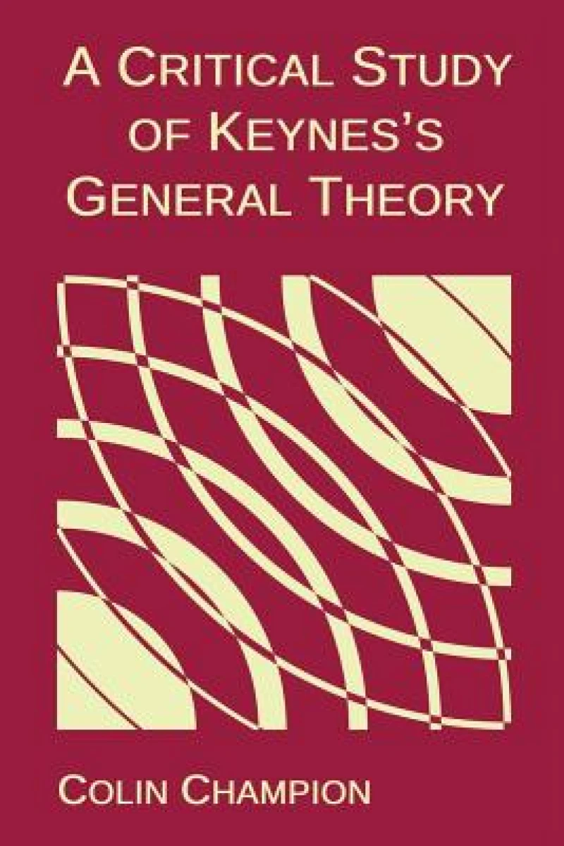 A Critical Study of Keynes's General Theory