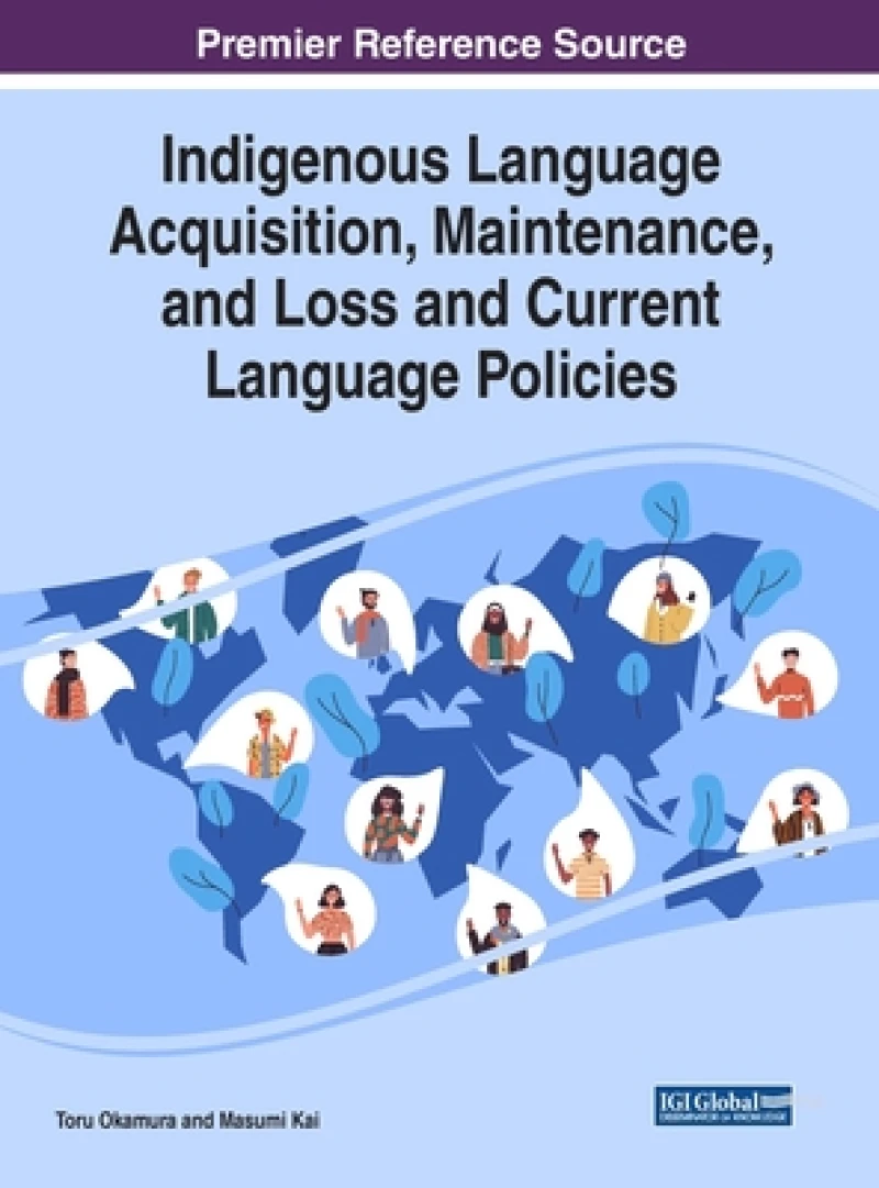 Indigenous Language Acquisition, Maintenance, and Loss and Current Language Policies