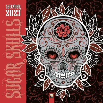 Sugar Skulls Wall Calendar 2023 (Art Calendar)