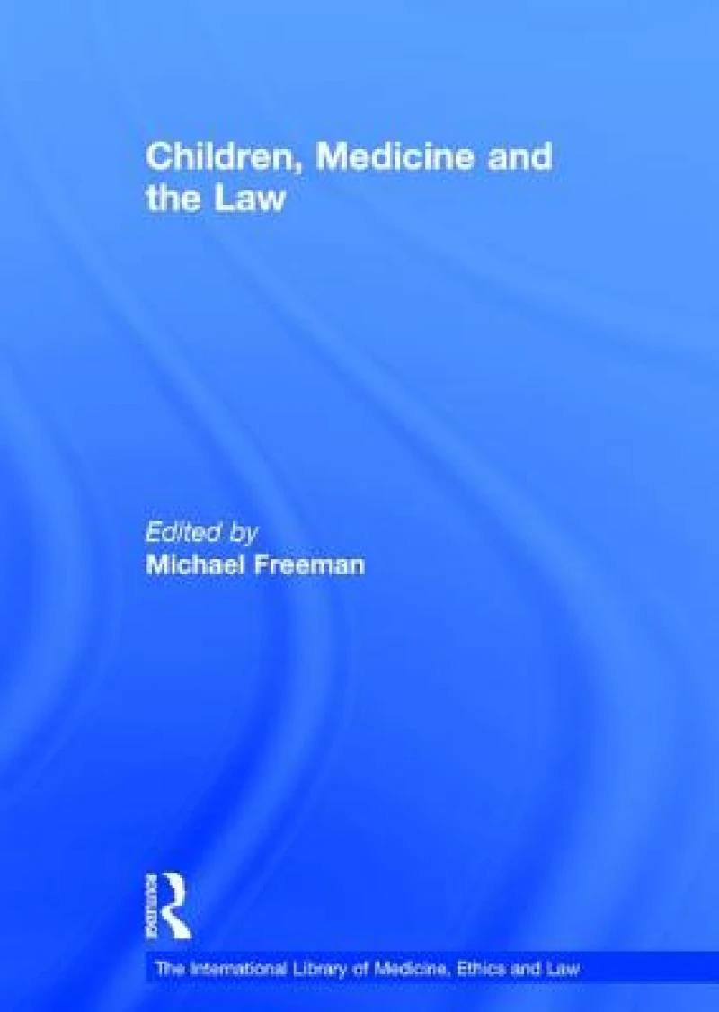 Children, Medicine and the Law