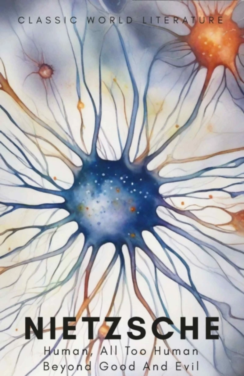 Human, All Too Human & Beyond Good and Evil