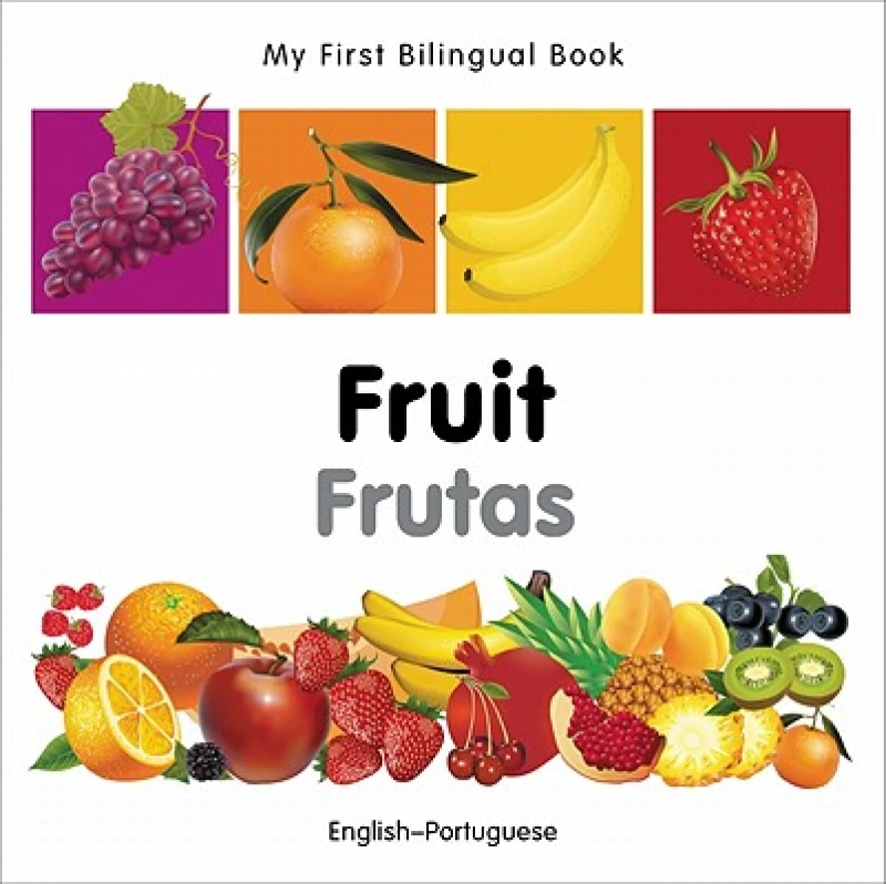 My First Bilingual Book -  Fruit (English-Portuguese)