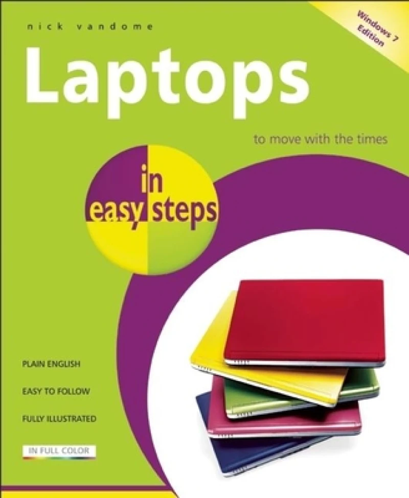 Laptops in Easy Steps - Covers Windows 7