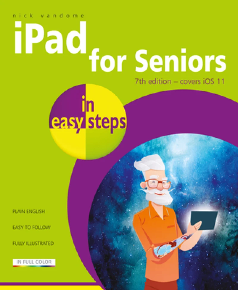 iPad for Seniors in easy steps, 7th Edition