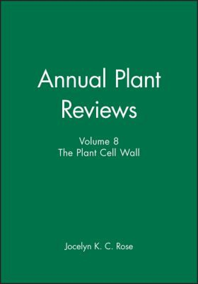 Annual Plant Reviews, The Plant Cell Wall