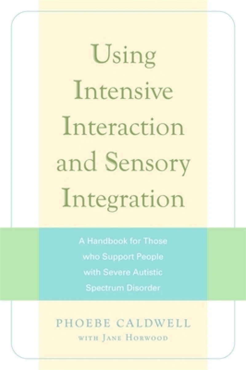 Using Intensive Interaction and Sensory Integration