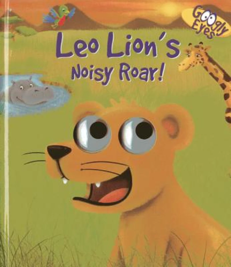 Googly Eyes: Leo Lion's Noisy Roar!