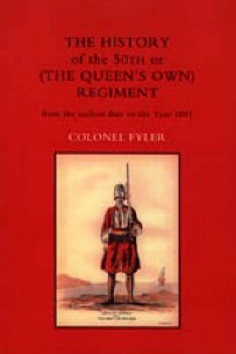History of the 50th or (the Queen's Own) Regiment from the Earliest Date to the Year 1881