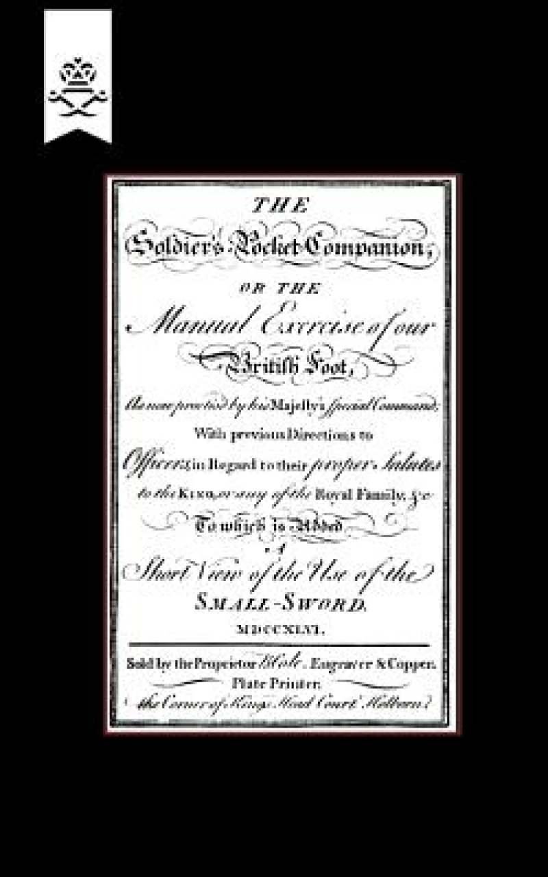 Soldier's Pocket Companion or the Manual Exercise of Our British Foot 1746
