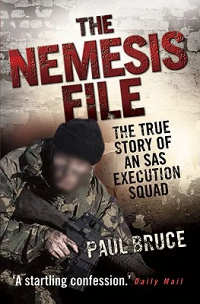 The Nemesis File - The True Story of an SAS Execution Squad