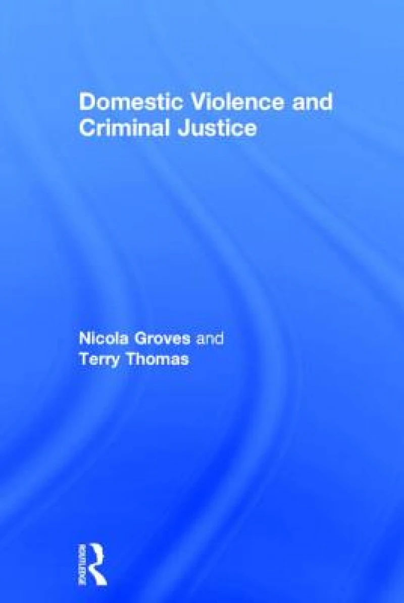 Domestic Violence and Criminal Justice