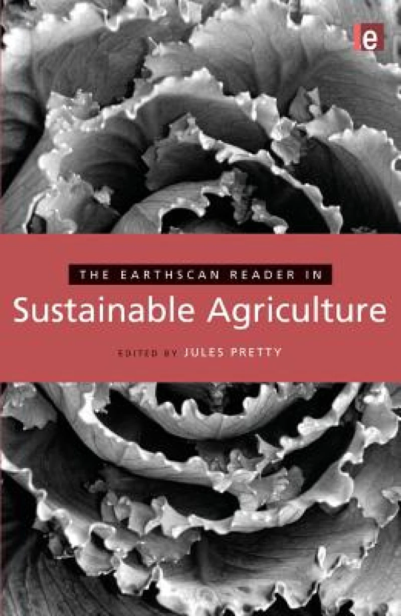 The Earthscan Reader in Sustainable Agriculture