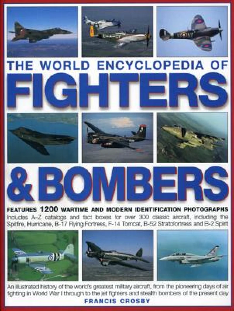 World Encyclopedia of Fighters and Bombers