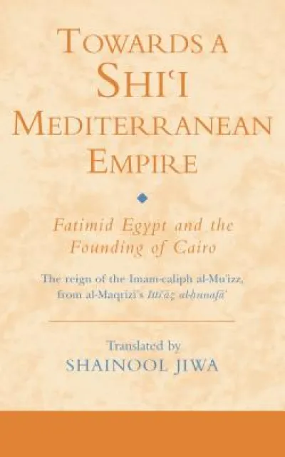 Towards a Shi‘i Mediterranean Empire