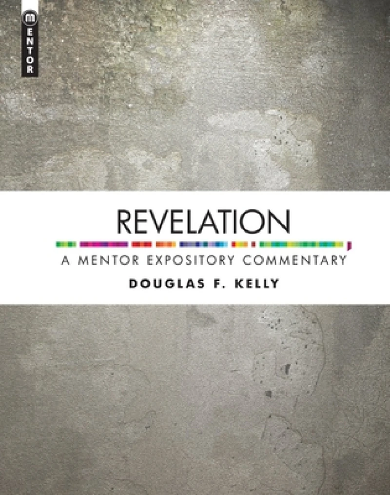 Revelation: A Mentor Expository Commentary