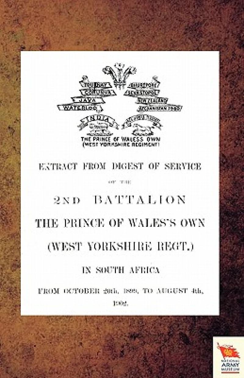 EXTRACT FROM DIGEST OF SERVICE OF THE 2nd BATTALION THE P.O.W. OWN (WEST YORKSHIRE REGT.) IN SOUTH AFRICA