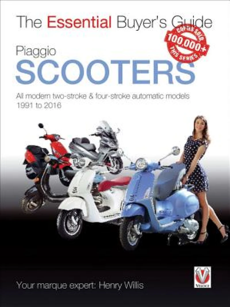 Piaggio Scooters - All Modern Two-Stroke & Four-Stroke Automatic Models 1991 to 2016