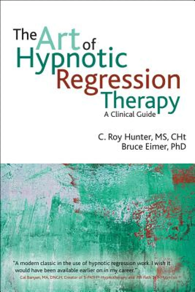 The Art of Hypnotic Regression Therapy