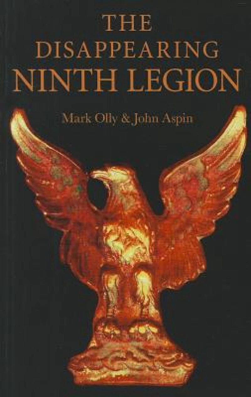 Disappearing Ninth Legion, The – A Popular History