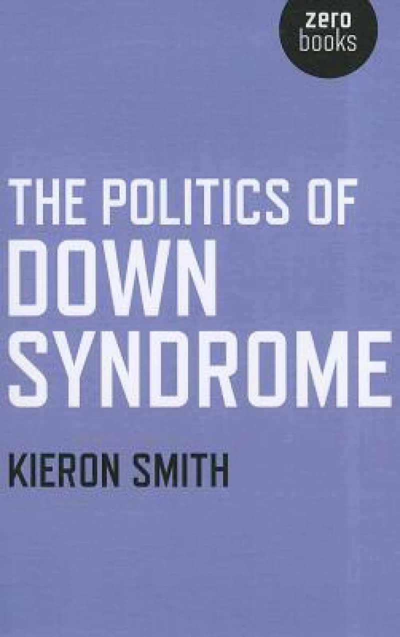 Politics of Down Syndrome, The