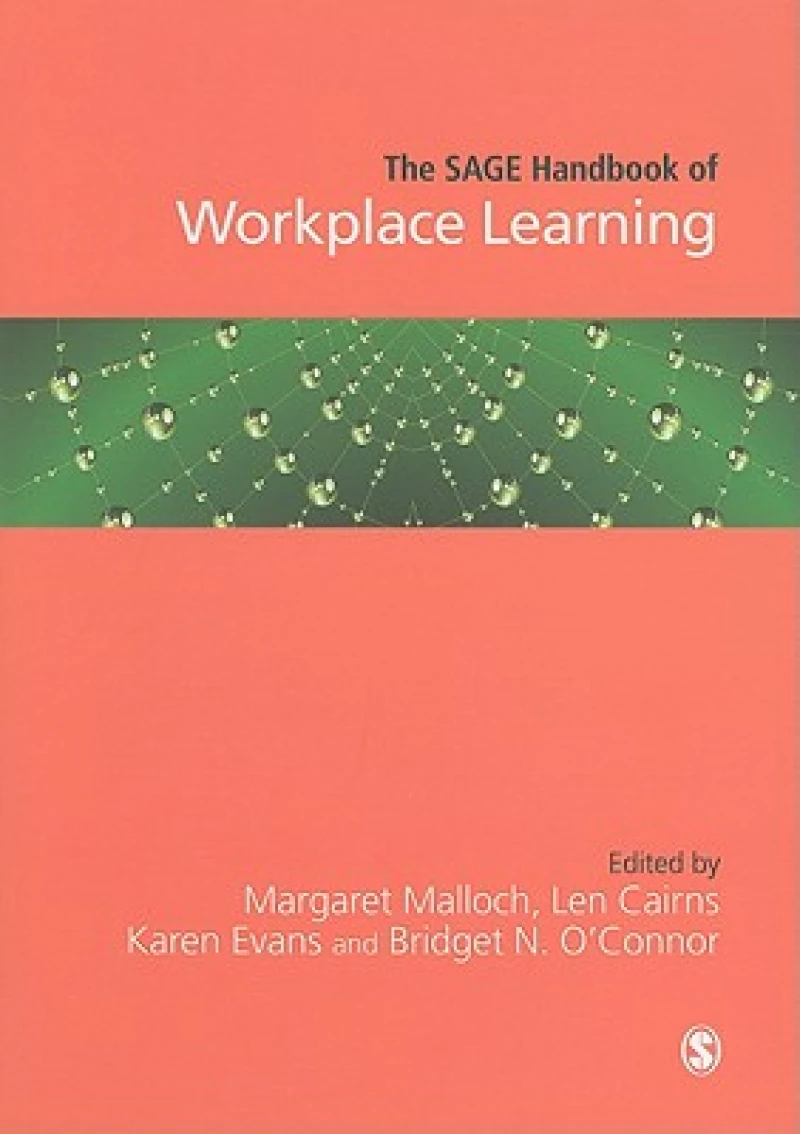 The SAGE Handbook of Workplace Learning