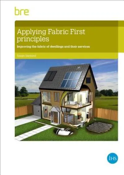 Applying fabric first principles to comply with energy efficiency requirements in dwellings